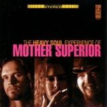 The Heavy Soul Experince of Mother Superior