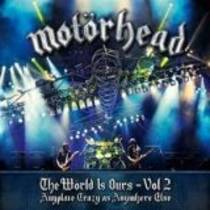 The Wörld Is Ours - Vol 2 : Anyplace Crazy As Anywhere Else