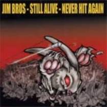 Split w/ Jim Bros, Still Alive