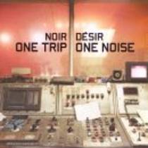 One Trip / One Noise