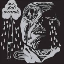 Six Stab Wounds (split avec Yattaï, Tina Turner Fraiseur, Boris Viande, Grünt Grünt, Vengeance)