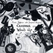 Crossover / Wined Up (avec Stephen Kilroy)