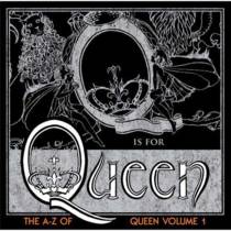 The A-Z Of Queen, Volume 1