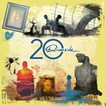 Riverside 20 - Vol.1 "The Shorts"
