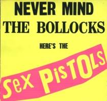 Never Mind The Bollocks Here's The Sex Pistols