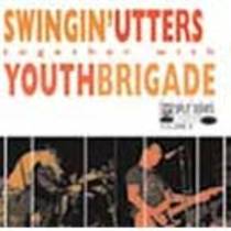 Split Swingin' Utters / Youth Brigade