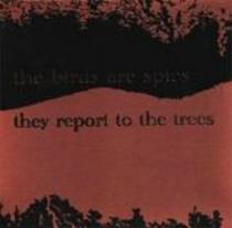 The Birds Are Spies, They Report To The Trees EP