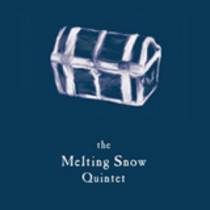 The Melting Snow Quintet