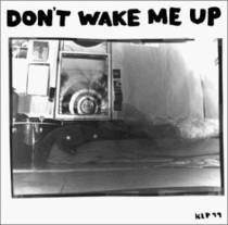 Don't Wake Me Up