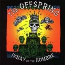 Ixnay On The Hombre