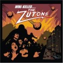 Who Killed The Zutons ?