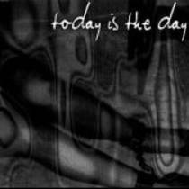 Today Is The Day