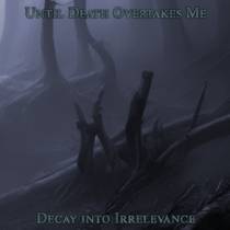 Decay Into Irrelevance