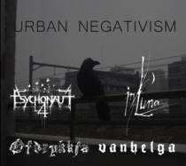 Urban Negativism (Split with Vanhelga / Psychonaut 4 / Ofdrykkja / In Luna)