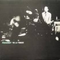 President Yo La Tengo